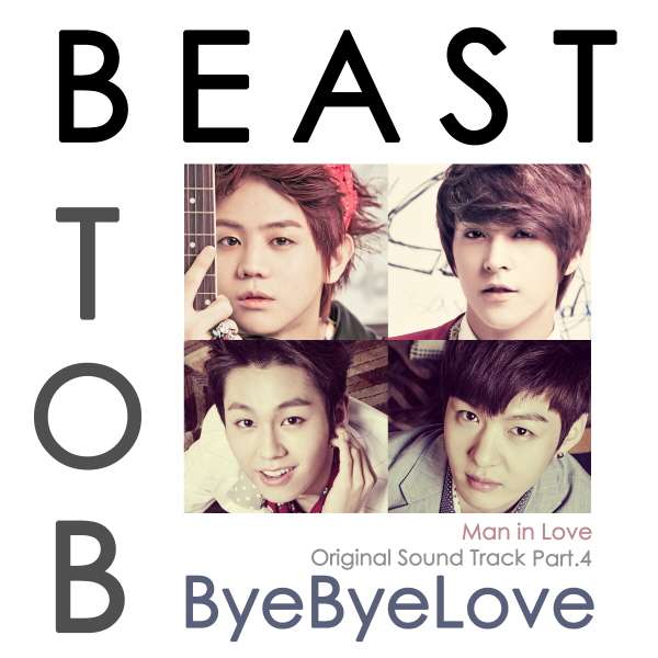 [Single] BEAST& BTOB - Bye Bye Love [When A Man Loves OST Part.4]